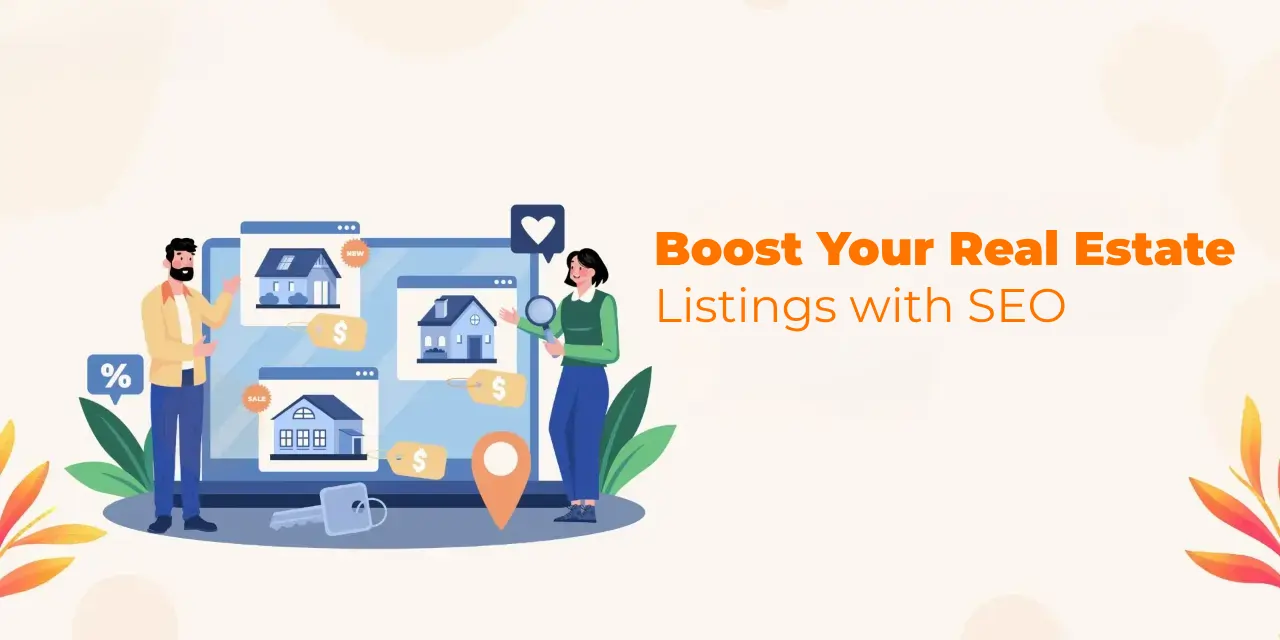 Boost Your Real Estate Listings with SEO: tips for Success